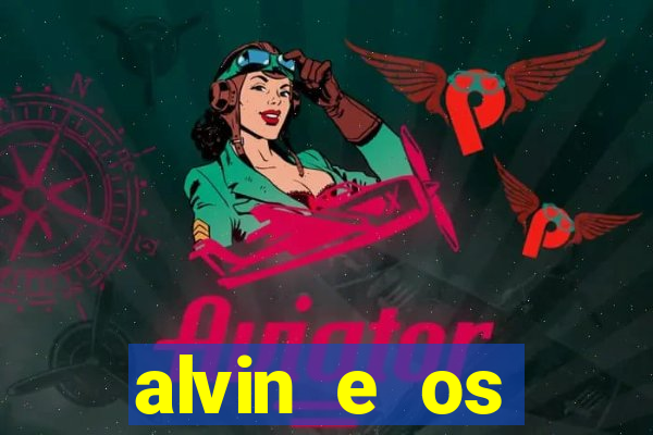 alvin e os esquilos personagens nomes